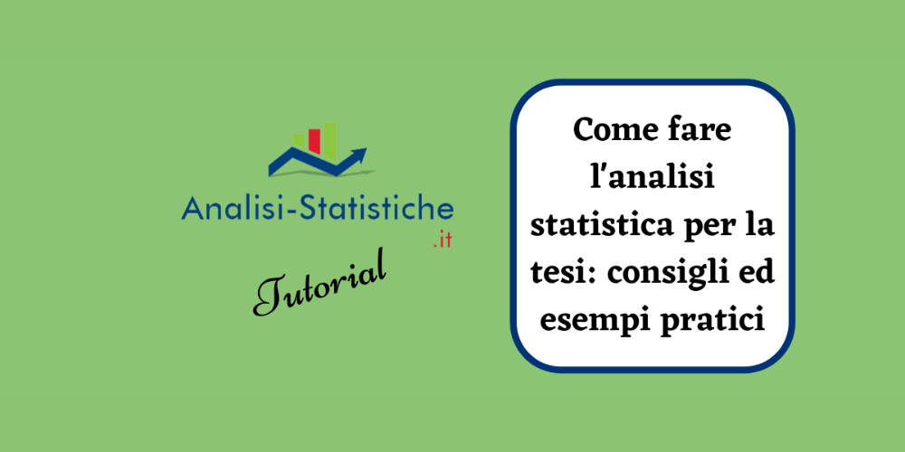 Come fare l’analisi statistica per la tesi