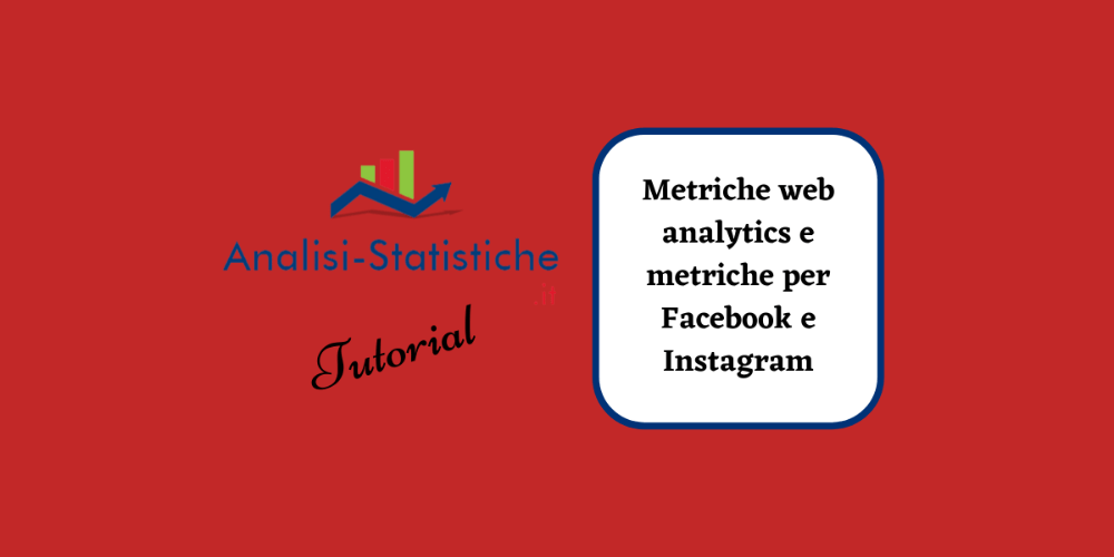 Metriche web analytics per facebook e Instagram